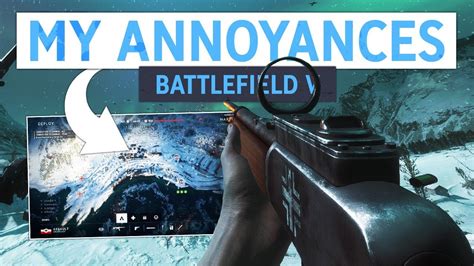 My Biggest Annoyances Battlefield 5 Issues And Bugs Battlefield V Gameplay Youtube