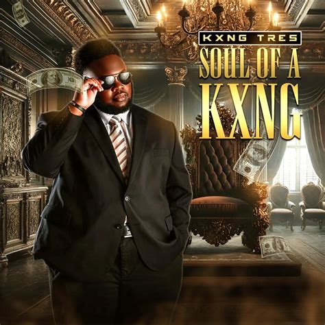 Kxng Tres Soul Of A Kxng Lyrics And Tracklist Genius