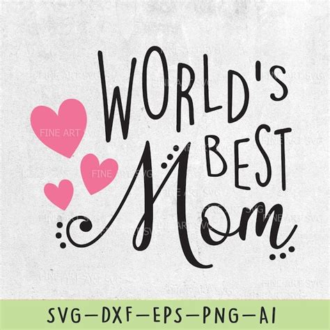 World S Best Mom Svg File Mom Shirt Svg Design Mom Quote Etsy Australia