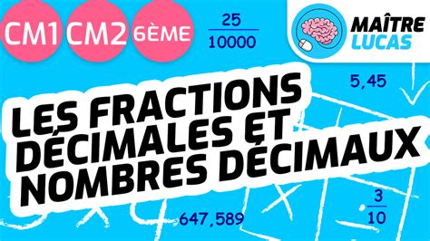 Nombres Décimaux Et Fractions Décimales Pour Cm1 Cm2 Maître Lucas