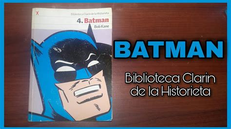 BATMAN BIBLIOTECA CLARIN DE LA HISTORIETA YouTube