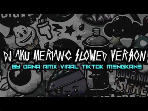 DJ AKU MERIANG X BUKAN KALENG KALENG BY DANA RMX VIRAL TIKTOK MENGKANE