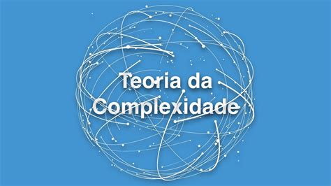 O'que É Complexidade