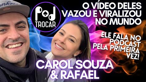 Nosso Vídeo íntimo Viralizou No Mundo Carol Souza A Casada De Rio Claro E Seu Esposo Rafael