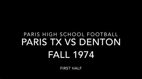 Paris Tx High School Vs Denton High School Football Fall 1974 First