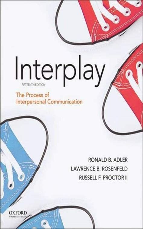 Interplay The Process Of Interpersonal Communication Th Edition By