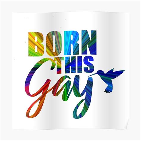 Pride Born This Gay Poster For Sale By Wendymaecollver Redbubble