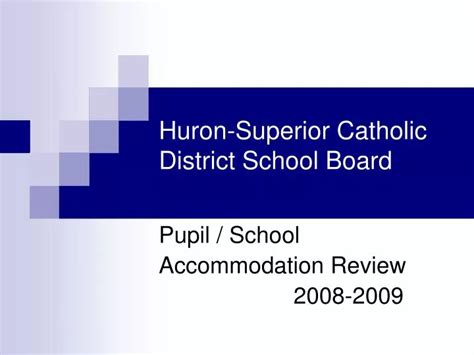 Ppt Huron Superior Catholic District School Board Powerpoint