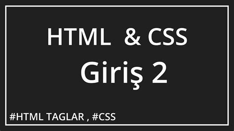 Html Css Front End Giri Html Taglar Youtube