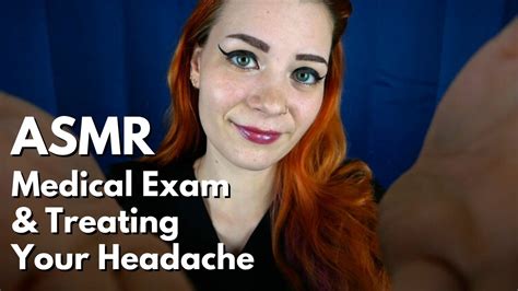 Asmr Treating Your Headache Medical Exam Soft Spoken Personal Attention Rp Youtube