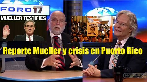 Reporte Mueller Y Crisis En Puerto Rico Youtube