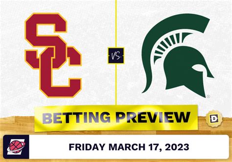 USC vs. Michigan State March Madness Prediction - Mar 17, 2023