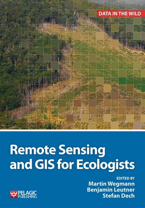 Pdf Book Cover Remote Sensing And Gis For Ecologists Wegmann Leutner Dech