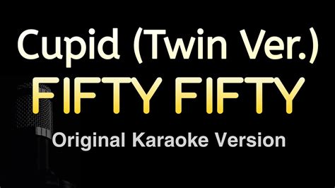 CUPID FIFTY FIFTY Karaoke Songs With Lyrics Original Key Chords