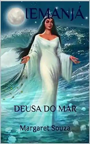 Iemanjá Deusa Do Mar - IEMANJÁ: DEUSA DO MAR - PDF Grátis, eBook, Ler Online, Download
