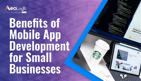 Benefits Of Mobile App Development For Businesses