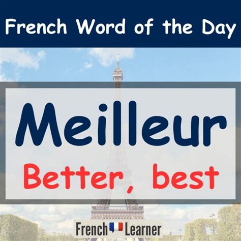 Meilleur - better, best | FrenchLearner Word of the Day