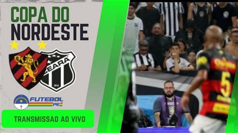 SPORT X CEARA AO VIVO DIRETO DA ARENA DE PERNAMBUCO COPA DO