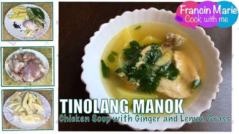 Tinola Chicken Soup With Ginger And Lemongrass Cook With Me