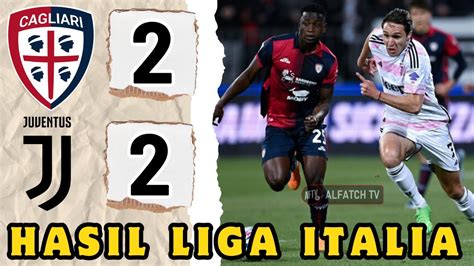 Cagliari Vs Juventus Hasil Liga Italia Terbaru Hari Ini Tadi Malam