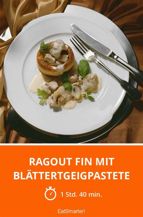 Ragout Fin Mit Bl Ttertgeigpastete Rezept Eat Smarter