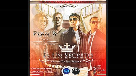 Es Un Secreto Oficial Remix Plan B Ft Akon Tego Calderon Youtube