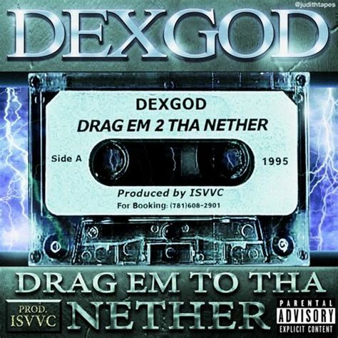 Stream DEXGOD FUCK DAT NIGGA Prod ISVVC REUPLOAD By DEXGOD