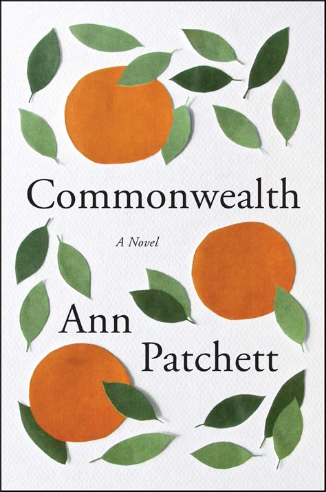 In Ann Patchett’s story of a blended family, life is long and layered