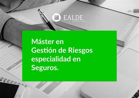 Máster En Gestión De Riesgos En Seguros By Ealde Business School Issuu