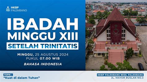 Ibadah Minggu XIII Setelah Trinitatis 25 Agustus 2024 Bahasa