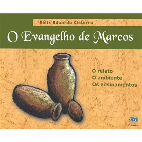 O Evangelho de Marcos Estudos Bíblicos Estudos e Adaptações