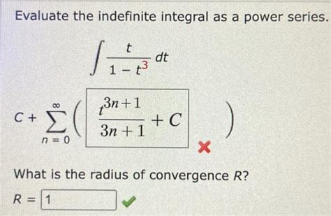 Solved Evaluate The Indefinite Integral As A Power Series T Chegg