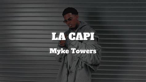 LA CAPI Myke Towers Letra LVEU VIVE LA TUYA NO LA MÍA YouTube