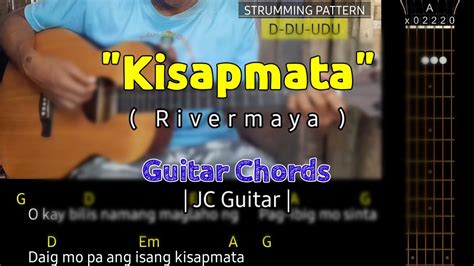 Kisapmata Rivermaya Easy Guitar Chords W Lyrics And Strumming Jc