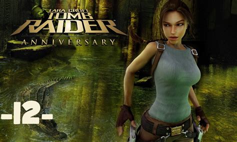 Let S Play Tomb Raider Anniversary Les Mines De Natla Youtube