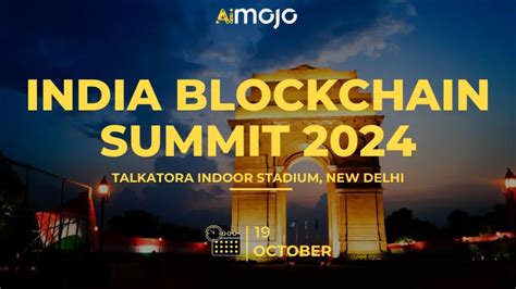 Cumbre India Blockchain 2024 Dando Forma Al Futuro De Blockchain