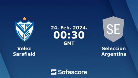 Velez Sarsfield Vs Seleccion Argentina Scores Predictions Sofascore