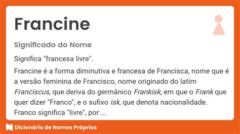 Significado Do Nome Francini - Significado do nome Francine - Dicionário de Nomes Próprios