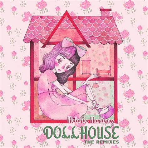 Melanie Martinez - Dollhouse (The Remixes) Lyrics and Tracklist | Genius