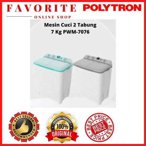 Jual MESIN CUCI POLYTRON 2 TABUNG PWM 7076 PWM7076 Shopee Indonesia