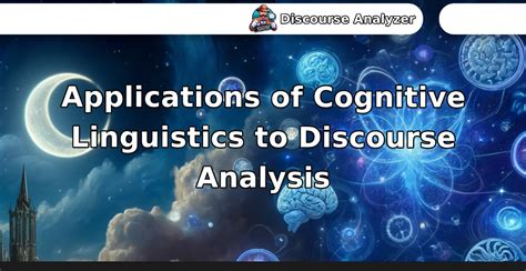 Applications Of Cognitive Linguistics To Discourse Analysis