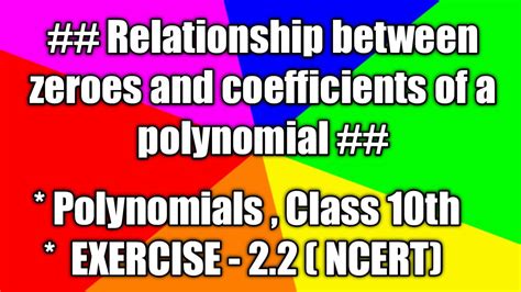 Relationship Between Zeroes And Coefficients Of A Polynomial