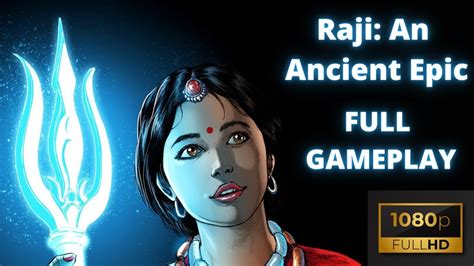 Raji An Ancient Epic Full Game Gameplay Walkthrough Full Hd 1080p