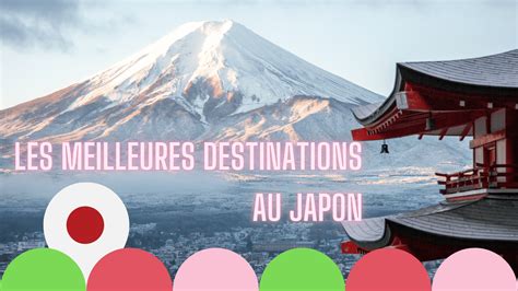 Les Meilleures Destinations De Voyage Au Japon