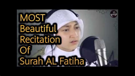 Surah Al Fatiha Recitation In Most Beautifull Voice In The World 2020 Youtube