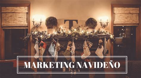 Marketing Navide O Las Claves De Una Buena Campa A Outcomm