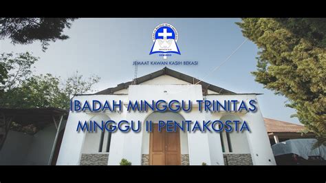 Video Ibadah Minggu Trinitas Minggu Ii Pentakosta Gemindo Jemaat Kawan