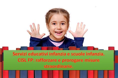 Servizi Educativi Infanzia E Scuole Infanzia Cisl Fp Rafforzare E