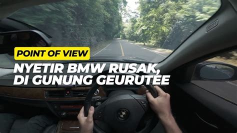 Pov Nyetir Bmw Di Gunung Geurutee Aceh Youtube