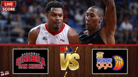 PBA LIVE SCORE GINEBRA VS TNT GAME 5 FREE ENDING PBA FINALS